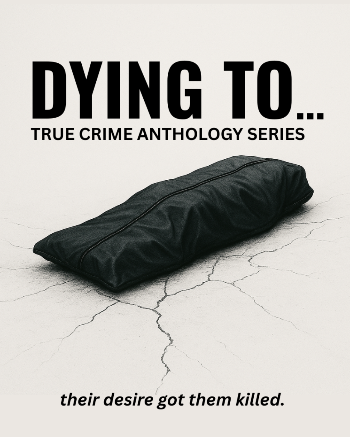 DYING TO...